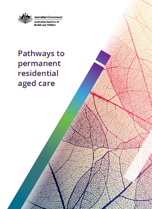 Pathways to permanent residential aged care in Australia: a Pathways in Aged Care (PIAC) analysis of