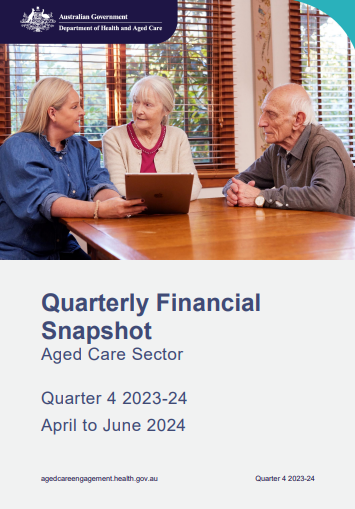 Quarterly financial snapshot of the Aged care sector – April to June 2024