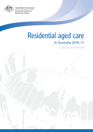 Residential aged care in Australia 2010–11: a statistical overview