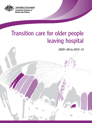 Transition care for older people leaving hospital: 2005–06 to 2012–13