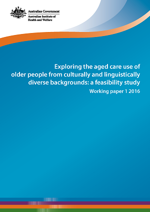 Exploring the aged care use of older people from culturally and linguistically diverse backgrounds: a feasibility study