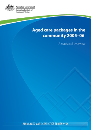 Aged care packages in the community 2005–06: a statistical overview