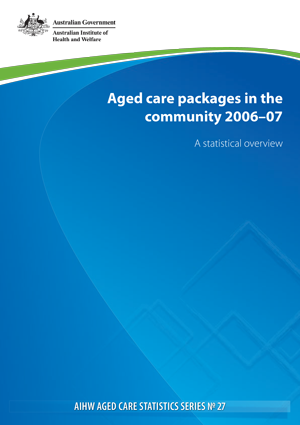 Aged care packages in the community 2006–07: a statistical overview