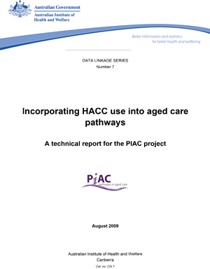 Incorporating HACC use into aged care pathways: a technical report for the PIAC project